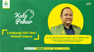kata pakar polusi udara oleh Dr. M. Fachri Dekan FKK UMJ