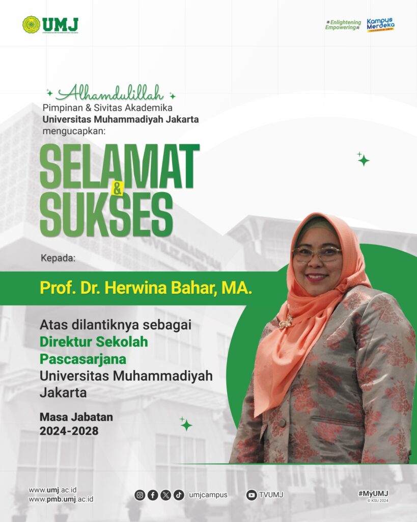 Selamat kepada Prof. Dr. Herwina Bahar, MA., atas dilantiknya sebagai Direktur Sekolah Pascasarjana UMJ